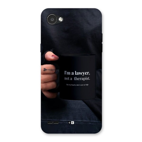 Lawyer Not Therapist Back Case for LG Q6