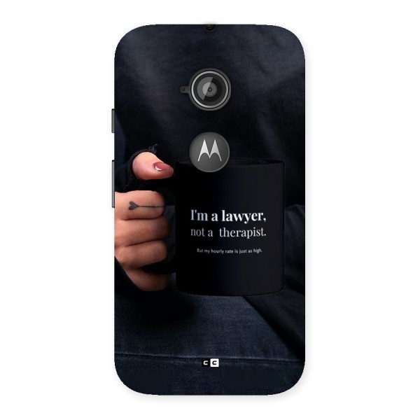 Lawyer Not Therapist Back Case for Moto E 2nd Gen