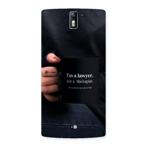 Lawyer Not Therapist Back Case for OnePlus One