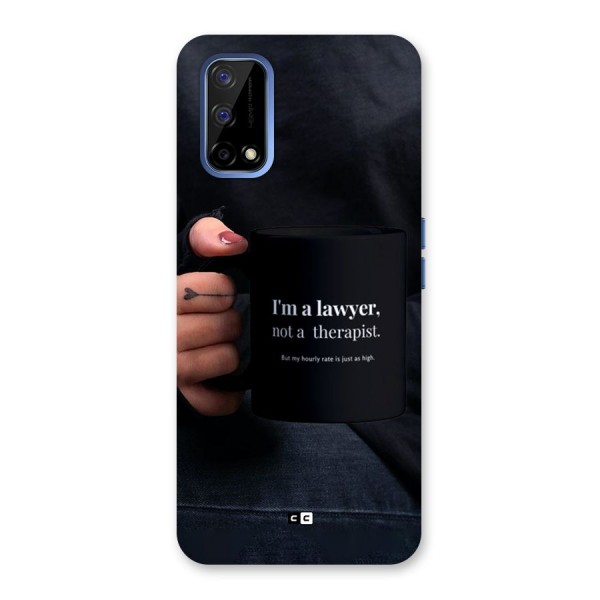 Lawyer Not Therapist Back Case for Realme Narzo 30 Pro