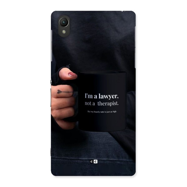 Lawyer Not Therapist Back Case for Xperia Z2