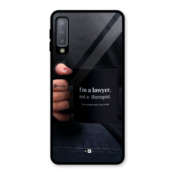 Lawyer Not Therapist Glass Back Case for Galaxy A7 (2018)