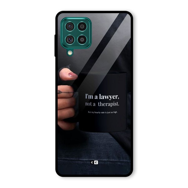 Lawyer Not Therapist Glass Back Case for Galaxy F62