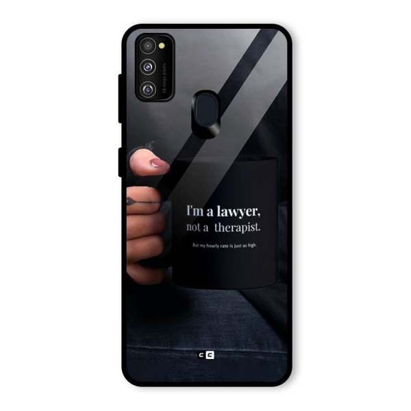 Lawyer Not Therapist Glass Back Case for Galaxy M21