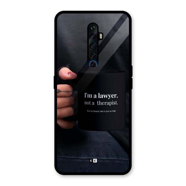 Lawyer Not Therapist Glass Back Case for Oppo Reno2 Z