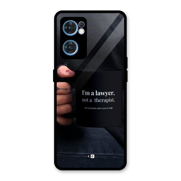 Lawyer Not Therapist Glass Back Case for Oppo Reno7 5G