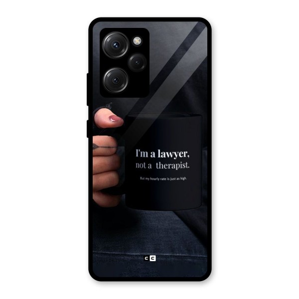 Lawyer Not Therapist Glass Back Case for Poco X5 Pro