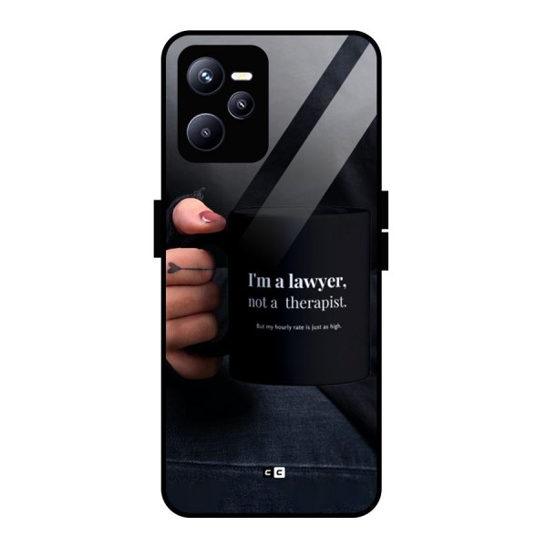 Lawyer Not Therapist Glass Back Case for Realme C35