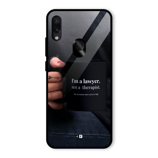 Lawyer Not Therapist Glass Back Case for Redmi Note 7