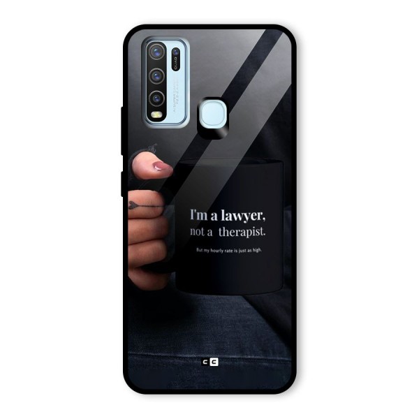 Lawyer Not Therapist Glass Back Case for Vivo Y30