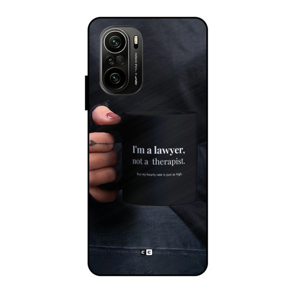 Lawyer Not Therapist Metal Back Case for Mi 11X Pro