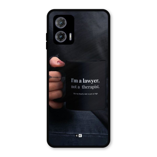 Lawyer Not Therapist Metal Back Case for Moto G73