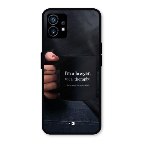 Lawyer Not Therapist Metal Back Case for Nothing Phone 1