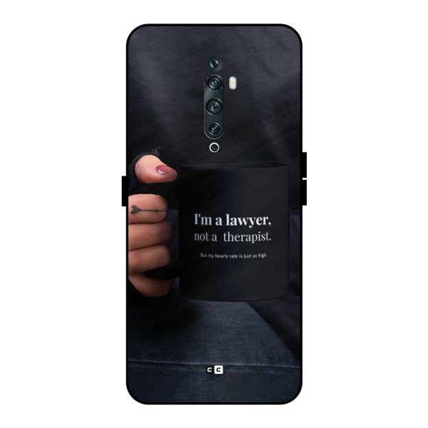 Lawyer Not Therapist Metal Back Case for Oppo Reno2 F