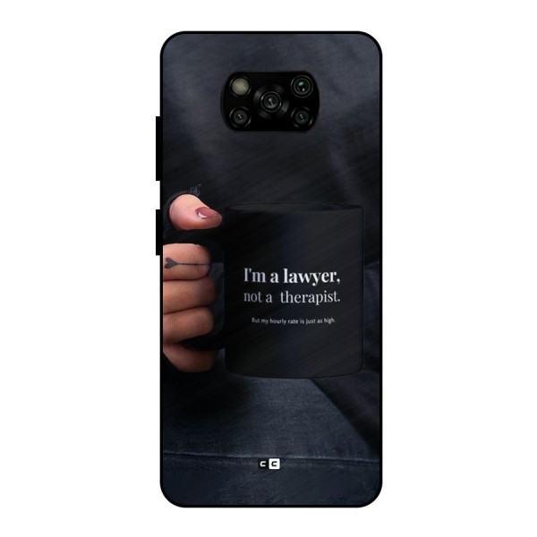 Lawyer Not Therapist Metal Back Case for Poco X3