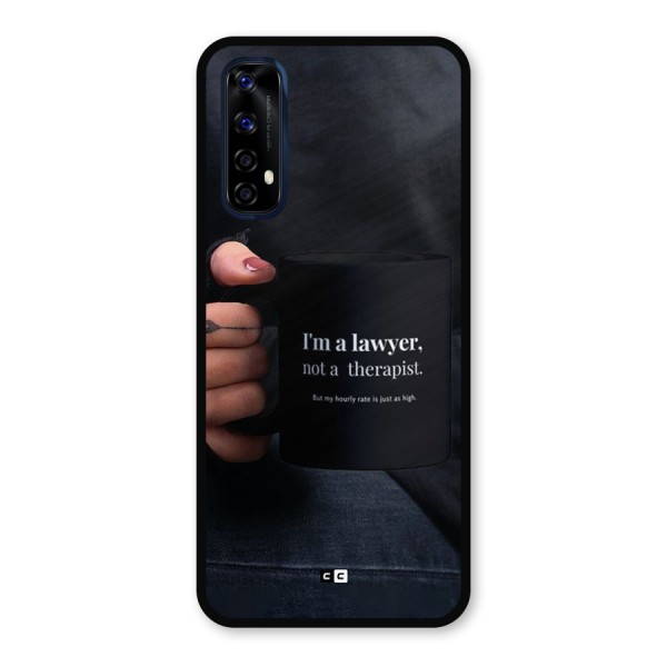 Lawyer Not Therapist Metal Back Case for Realme 7