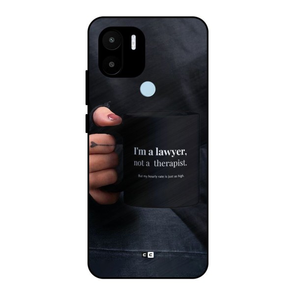 Lawyer Not Therapist Metal Back Case for Redmi A1 Plus