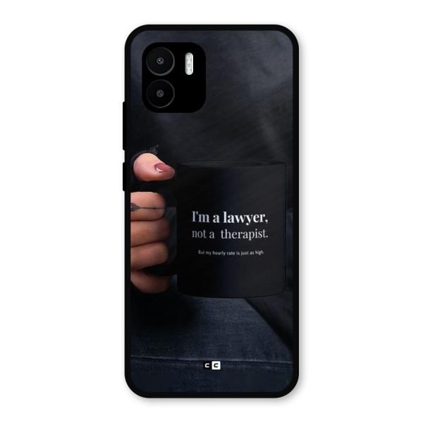 Lawyer Not Therapist Metal Back Case for Redmi A2