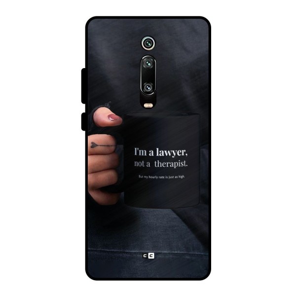 Lawyer Not Therapist Metal Back Case for Redmi K20 Pro