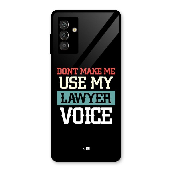 Lawyer Voice Glass Back Case for Galaxy M13