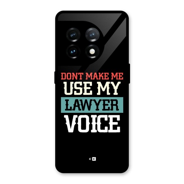 Lawyer Voice Glass Back Case for OnePlus 11