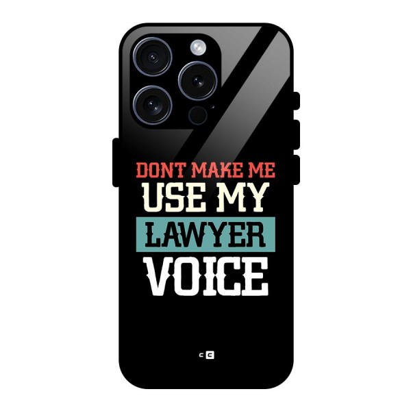 Lawyer Voice Glass Back Case for iPhone 15 Pro