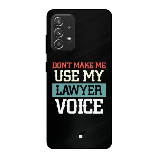 Lawyer Voice Metal Back Case for Galaxy A52