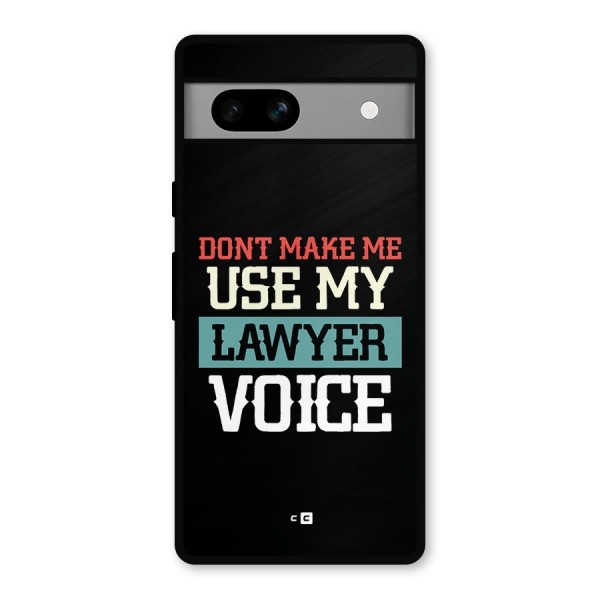 Lawyer Voice Metal Back Case for Google Pixel 7a