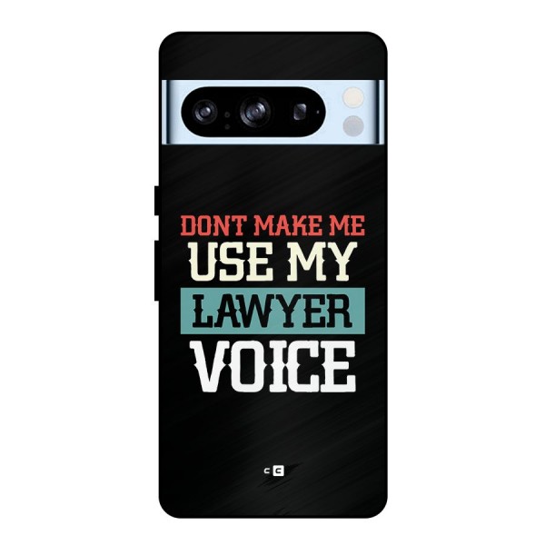 Lawyer Voice Metal Back Case for Google Pixel 8 Pro