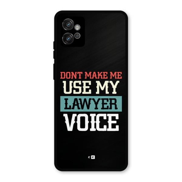 Lawyer Voice Metal Back Case for Moto G32