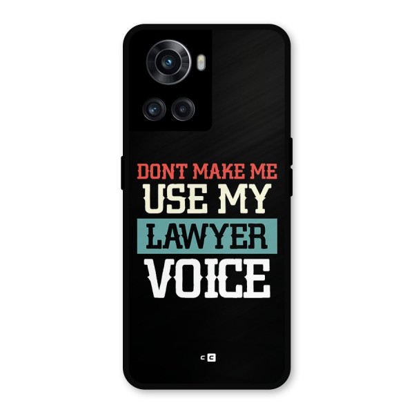 Lawyer Voice Metal Back Case for OnePlus 10R