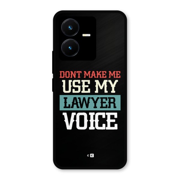 Lawyer Voice Metal Back Case for Vivo Y22s