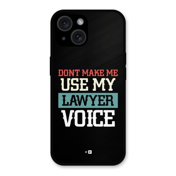 Lawyer Voice Metal Back Case for iPhone 15