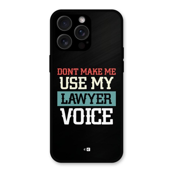 Lawyer Voice Metal Back Case for iPhone 15 Pro Max