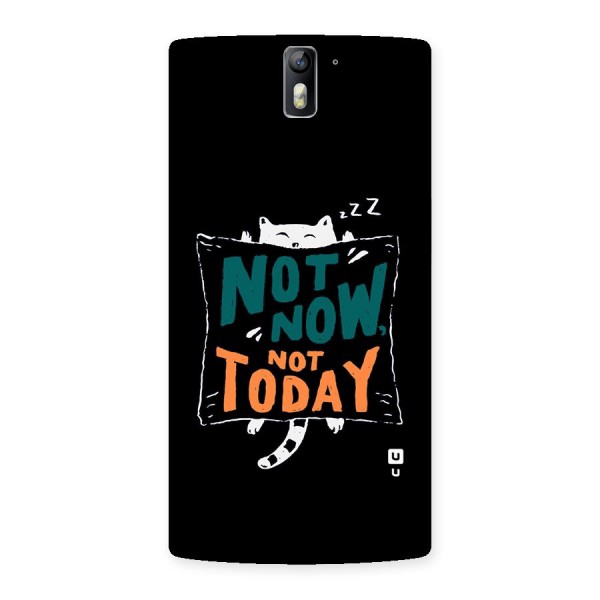 Lazy Cat Not Today Back Case for One Plus One