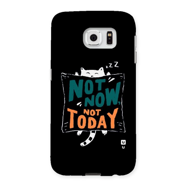 Lazy Cat Not Today Back Case for Samsung Galaxy S6