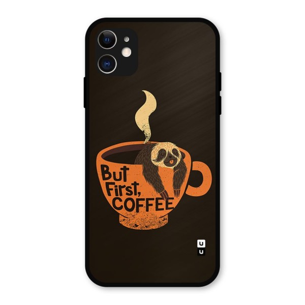 Lazy Coffee Metal Back Case for iPhone 11