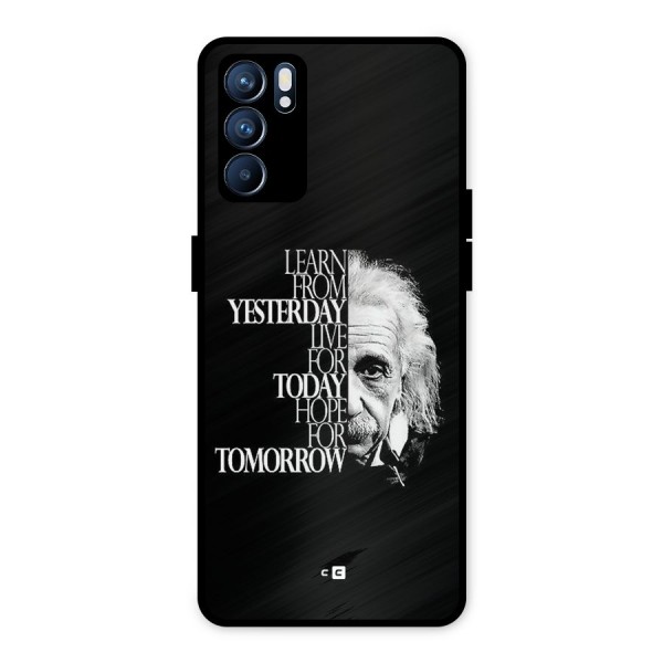 Learn From Yesterday Metal Back Case for Oppo Reno6 5G