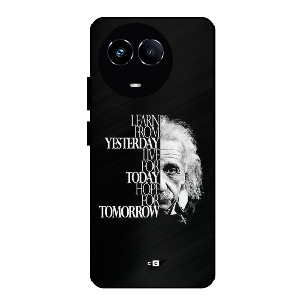 Learn From Yesterday Metal Back Case for Realme 11X