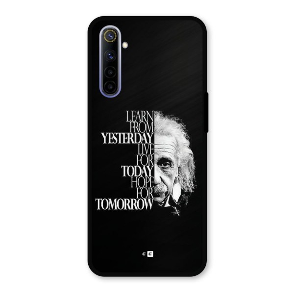 Learn From Yesterday Metal Back Case for Realme 6