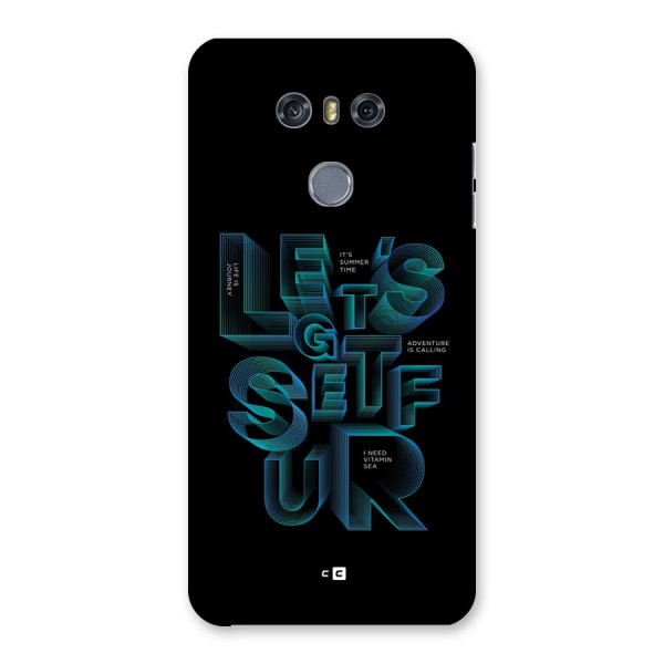 Lets Get Surf Back Case for LG G6