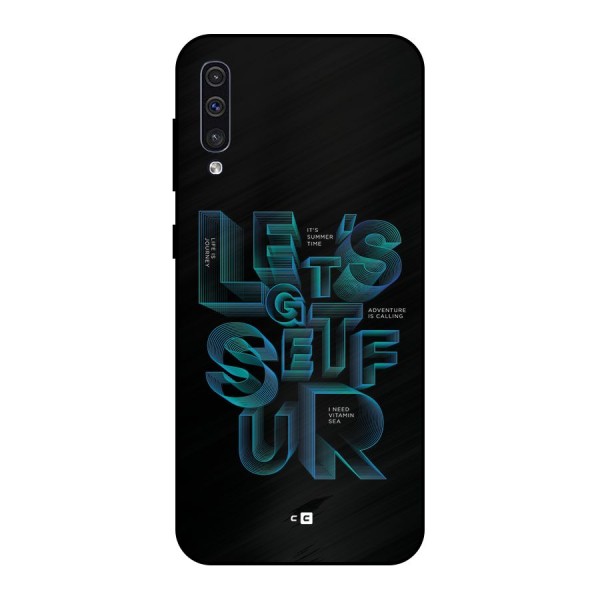 Lets Get Surf Metal Back Case for Galaxy A50