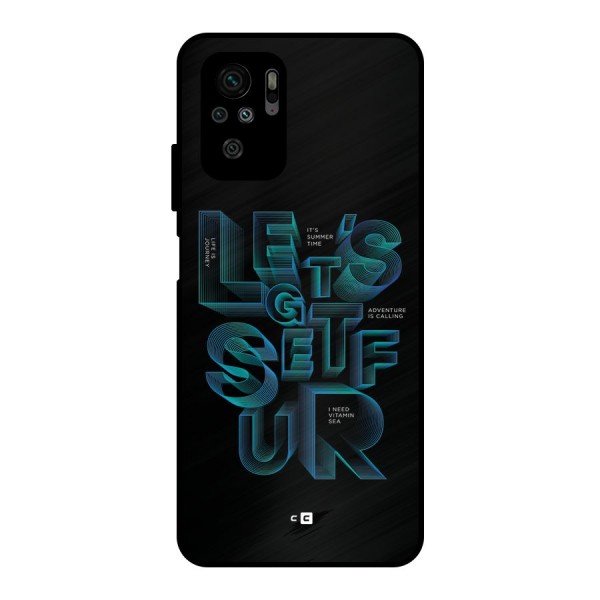 Lets Get Surf Metal Back Case for Redmi Note 10