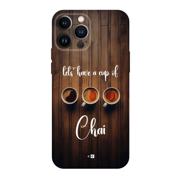 Lets Have A Cup Of Chai Back Case for iPhone 13 Pro Max