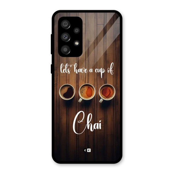 Lets Have A Cup Of Chai Glass Back Case for Galaxy A32