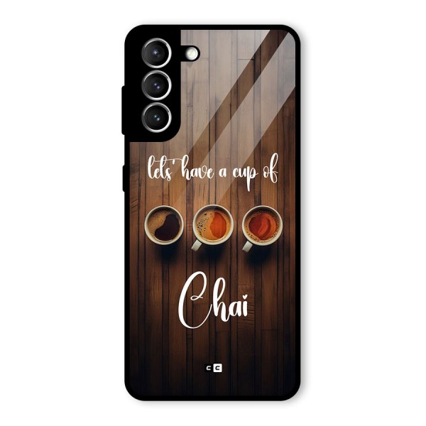 Lets Have A Cup Of Chai Glass Back Case for Galaxy S21 5G