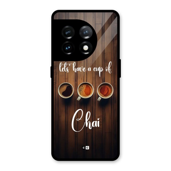 Lets Have A Cup Of Chai Glass Back Case for OnePlus 11