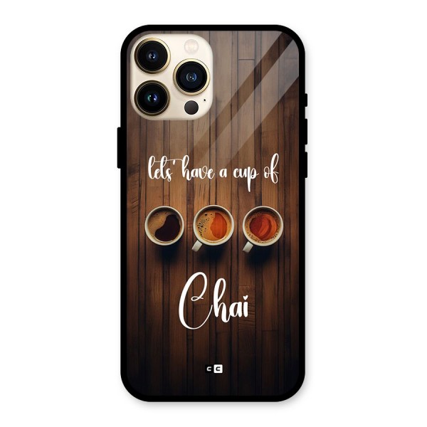 Lets Have A Cup Of Chai Glass Back Case for iPhone 13 Pro Max