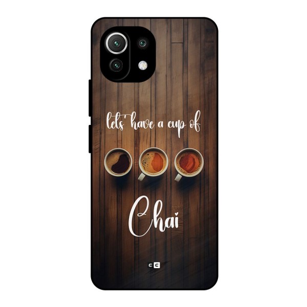 Lets Have A Cup Of Chai Metal Back Case for Mi 11 Lite
