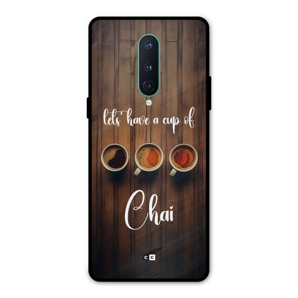 Lets Have A Cup Of Chai Metal Back Case for OnePlus 8
